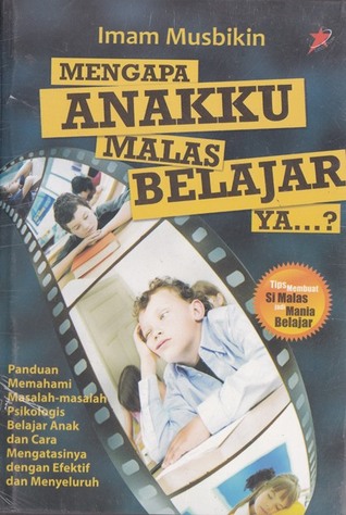 Cover Mengapa Anakku Malas belajar / Imam Musbikin