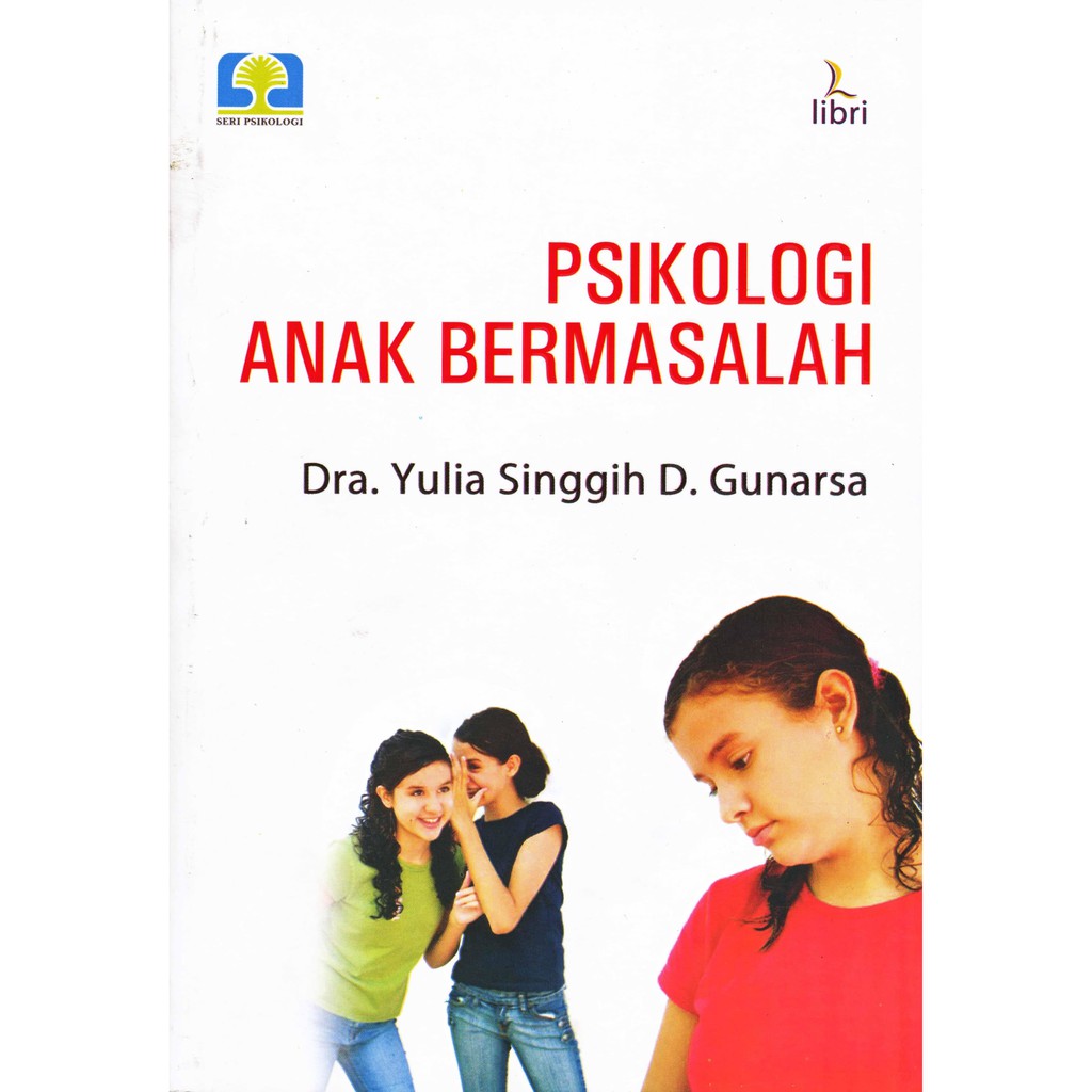 Cover Psikologi anak bermasalah / Ny. Y. Singgih D. Gunarsa