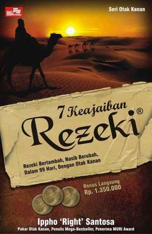 Cover 7 keajaiban rezeki :  rezeki bertambah, nasib berubah, dalam 99 hari, dengan otak kanan! / Ippho 'Right' Santosa ; kontributor, Khalifah & Andalus ; editor, EnterTrend