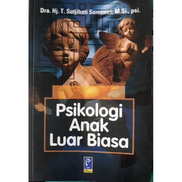 Cover Psikologi anak luar biasa / Hj. T. Sutjihati Somantri ; editor, Rose Herlina