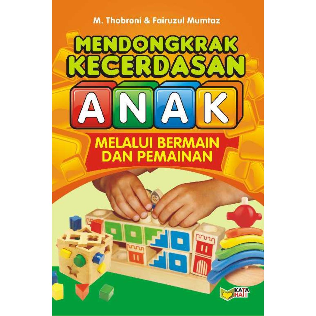 Cover Mendongkrak Kecerdasan Anak Melalui Bermain dan Permainan / M. Thobroni; Fairuzul Mumtaz