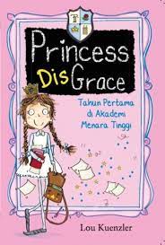 Cover Princess DisGrace :  First Term at Tall Towers / Lou Kuenzler ; Penerjemah, Ambhita Dhyaningrum