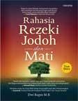Cover Rahasia rezeki jodoh dan mati / Dwi Bagus M.B. ; penyunting, Toto Edidarmo