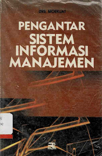 Cover Pengantar Sistem Informasi Manajemen / Moekijat