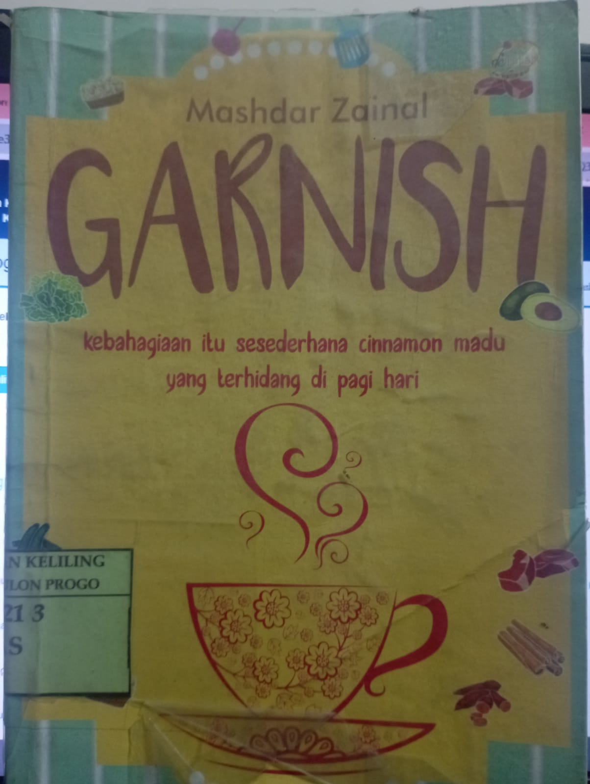 Cover Garnish :  kebahagian itu sederhana cinnamon madu yang terhidang di pagi hari / Mashdar Zainal