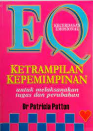 Cover EQ Ketrampilan Kepemimpinan :  Ketrampilan Kepemimpinan untuk melaksanakan tugas dan perubahan / Patricia Patton