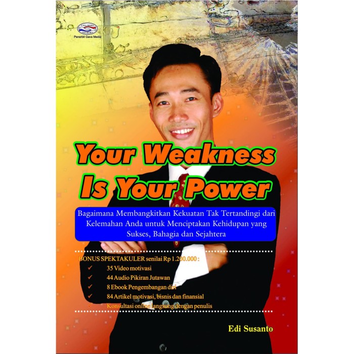 Cover Your Weakness Is Your power / Edi Susanto