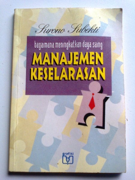 Cover Manajemen keselarasan :  bagaimana meningkatkan daya saing / Surono Subekti