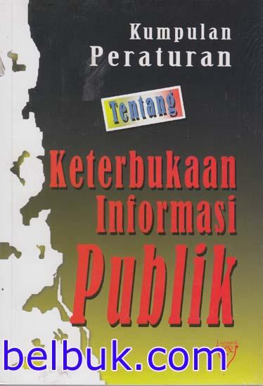 Cover Kumpulan Peraturan Tentang Keterbukaan Informasi Publik / Lazuardi (