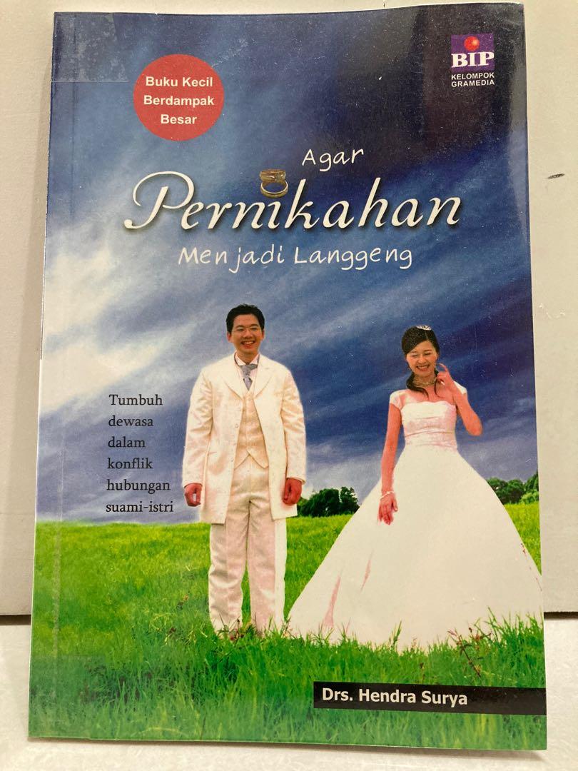 Cover Agar pernikahan menjadi langgeng :  tumbuh dewasa dalam konflik hubungan suami-isteri / Hendra Surya ; penyunting, Noni M.T