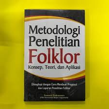 Cover Metodologi penelitian folklor :  kosep, teori, dan aplikasi / oleh Suwardi Endraswara ; penyunting, Ratino