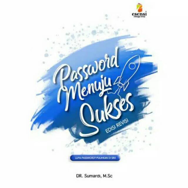 Cover Password menuju sukses / DR. Sumardi, MSc; editor, Alwi Kosasih