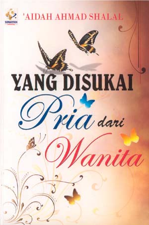 Cover Yang disukai Pria dari Wanita / Aidah Ahmad Shalal