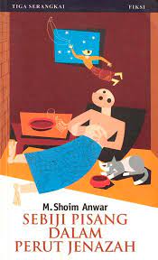 Cover Sebiji Pisang  Dalam Perut Jenazah / Shoim Anwar