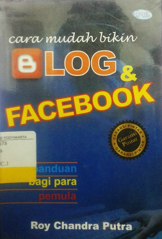 Cover Cara Mudah Bikin Blog dan facebook / Roy Chandra Putra