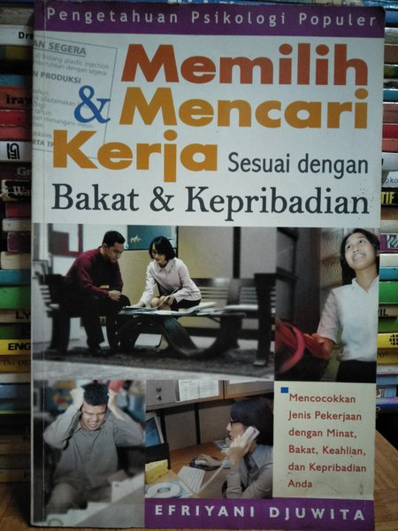 Cover Memilih & mencari kerja sesuai dengan bakat & kepribadian :  Efriyani Djuwati ; penyunting, Tajudin