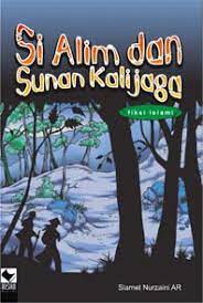 Cover Si Alim dan Sunan  Kalijaga / Nurzaini, Slamet