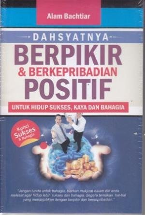 Cover Dahsyatnya berpikir dan Kepribadian positif / Alam bachtiar