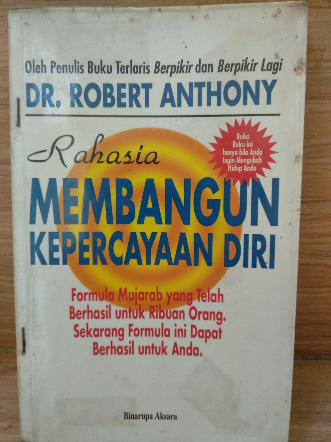 Cover Resep lanjutan untuk mencapai keberhasilan total :  bagi orang-orang yang ingin lebih dari sekedar berpikir positif / Robert Anthony ; alih bahasa, Rita Wiryadi