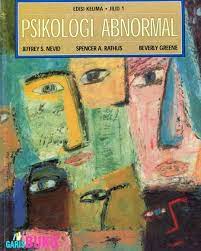 Cover Psikologi abnormal / Jeffrey S. Nevid, Spencer A. Rathus, Beverly Greene ; alih bahasa, Tim Fakultas Psikologi Universitas Indonesia, Jeanette Murad ...[et al.] ; editor, Ratri Medya, Wisnu C. Kristiaji
