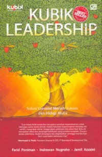 Cover Kubik leadership :  solusi esensial meraih sukses dan hidup mulia / Farid Poniman, Indrawan Nugroho, Jamil Azzaini