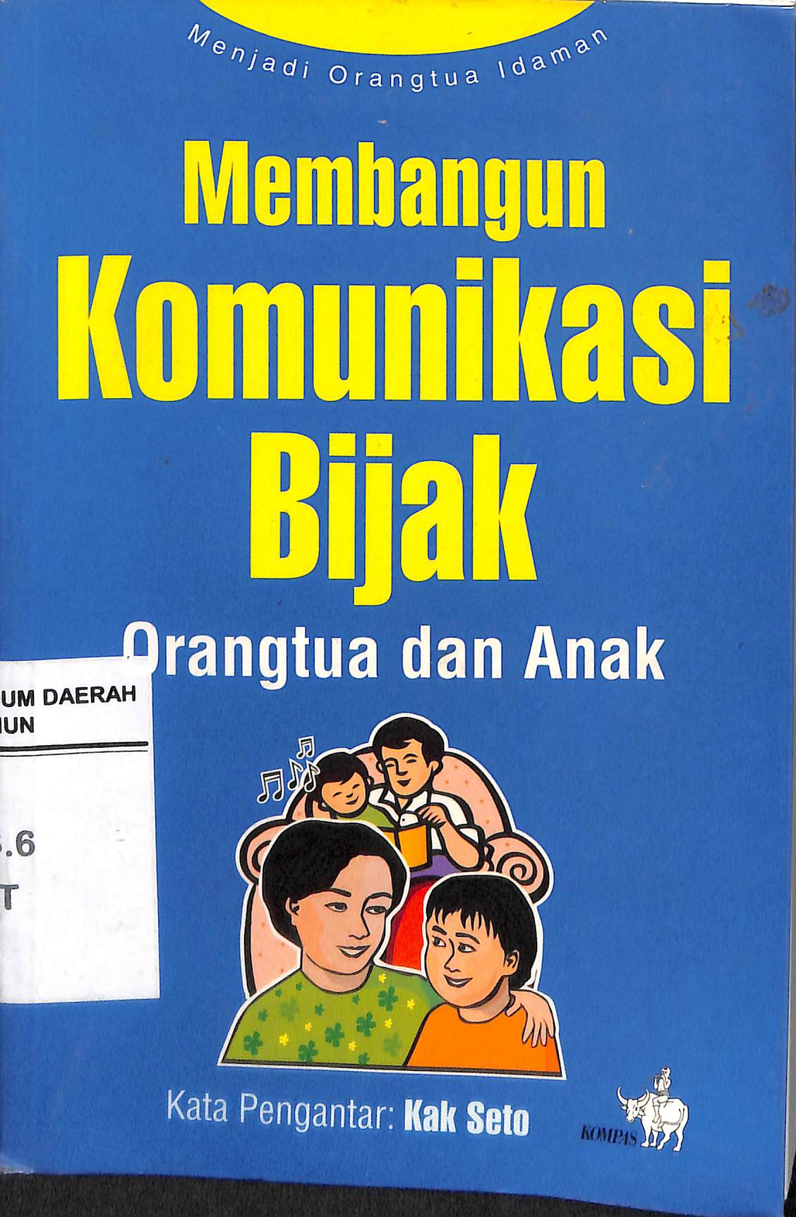Cover Membangun Komunikasi Bijak Orang Tua dan Anak / Tim redaksi Kompas