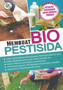 Cover Membuat Bio Pestisida / Untung Suwahyono
