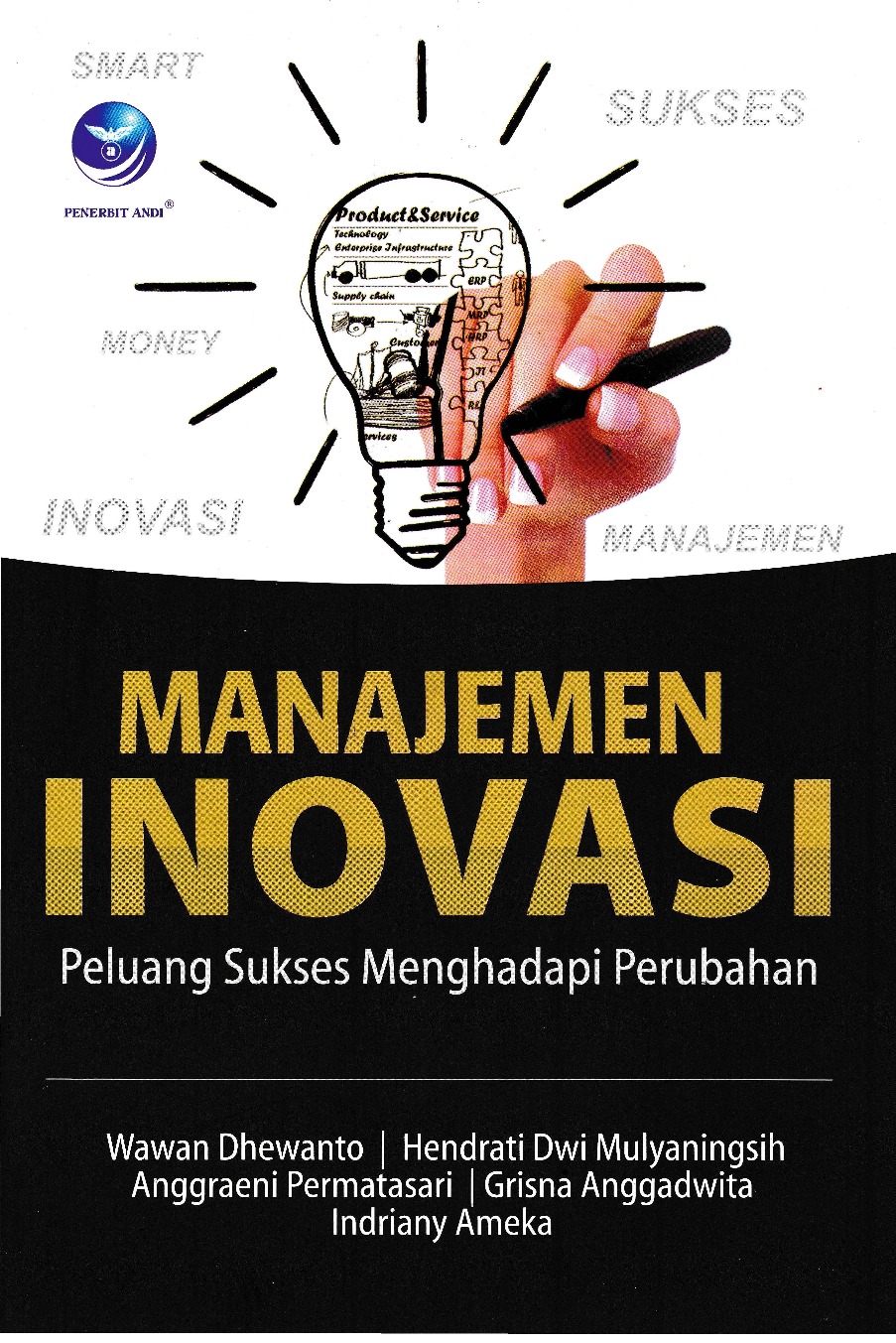 Cover Manajeman inovasi peluang menghadapi perubahan / Wawan Dhewanto