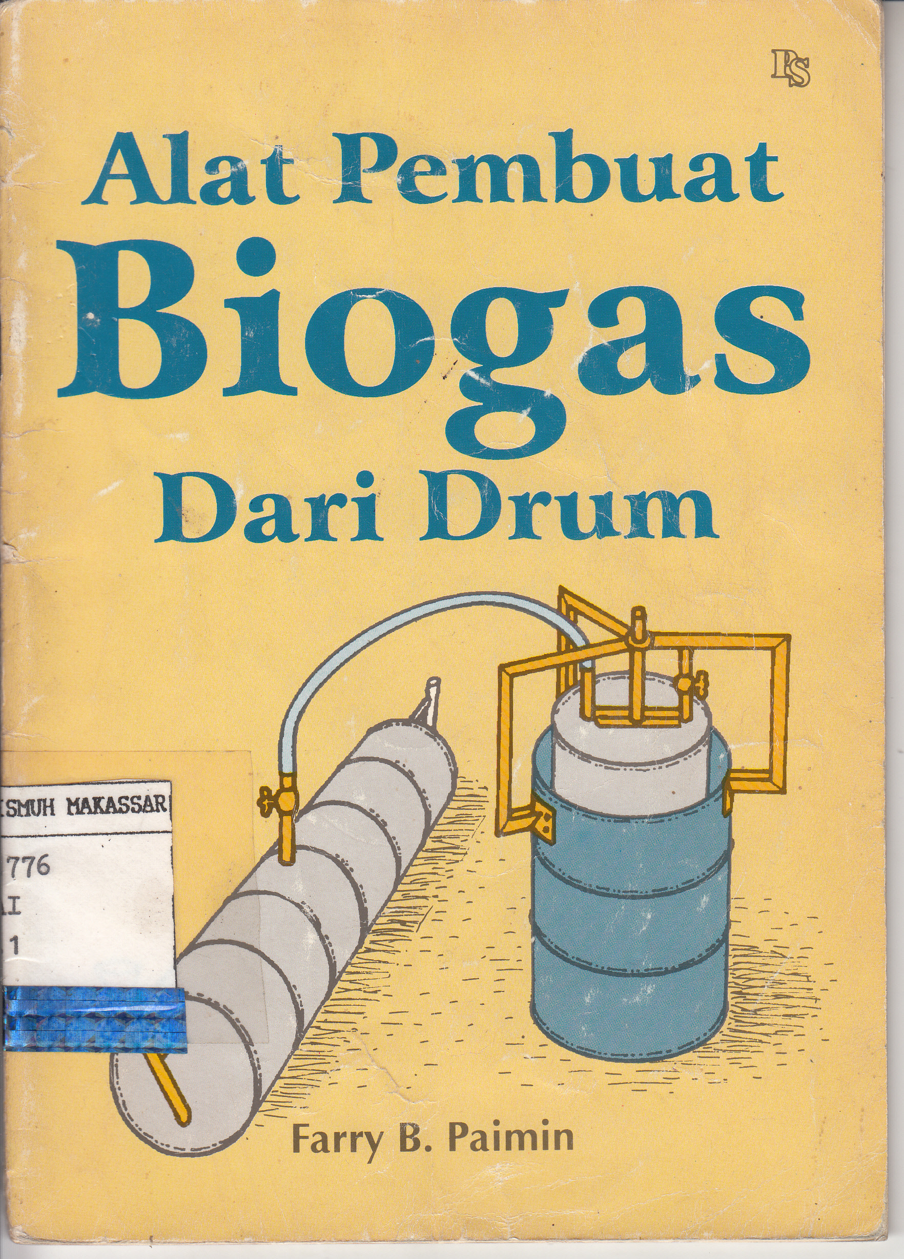 Cover Alat penbuat biogas dari drum / Paimin, Farry