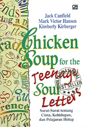 Cover Chicken soup For The Teenage  Soul Letters :  Surat-Surat tentang Cinta, Kehidupan, dan Pelajaran Hidup / Jack Canfield