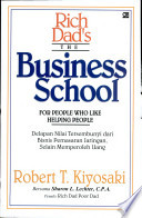 Cover Rich dad the business school for People Who Like Helping people :  Delapaan nilai tersembunyi dari bisnis pemasaran jaringan, selain memperoleh uang / Robert T. Kiyosaki; penerjemah, Paulus Herlambang, Pandam Kunstaswari