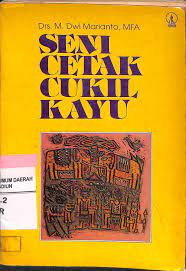 Cover Seni Cetak Cukil Kayu / Marianto, M. Dw