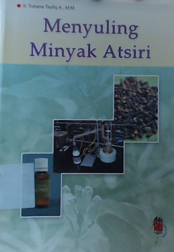 Cover Menyuling Minyak Atsiri / Taufiq, Tuhana