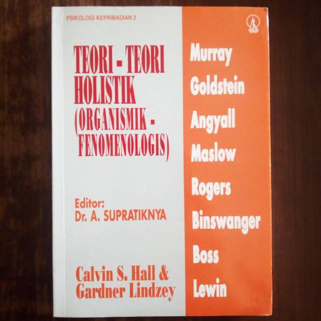 Cover Teori-teori holistik (organismik-fenomenologis) / Calvin S. Hall & Gardner Lindzey ; editor, A. Supratiknya
