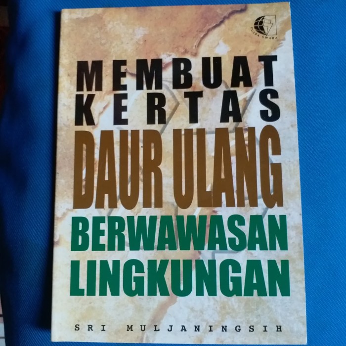 Cover Membuat kertas daur ulang berwawasan lingkungan / Sri Muljaningsih