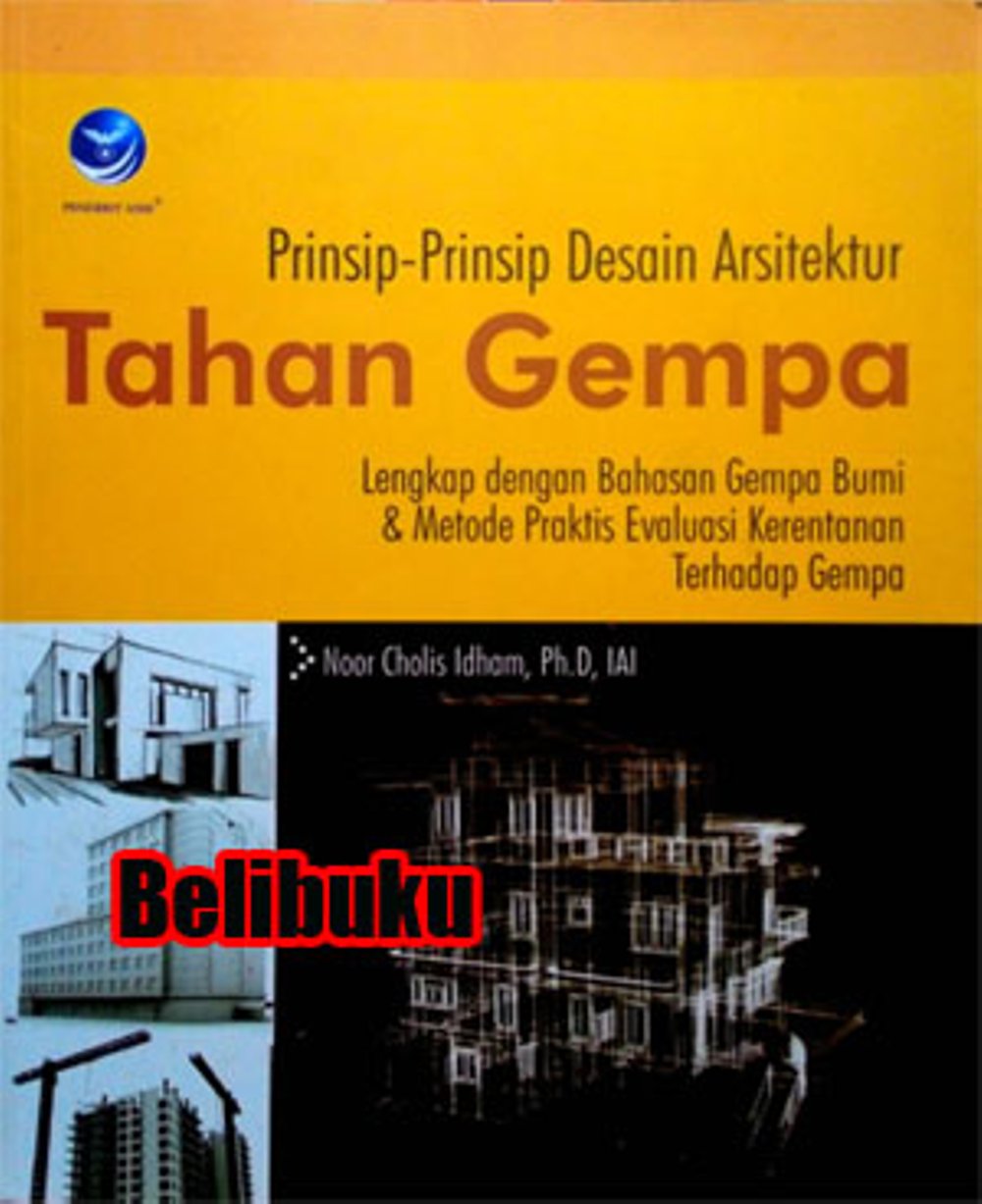 Cover Prinsip-Prinsip Desain Arsitektur Tahan Gempa / Idham Noor Cholis