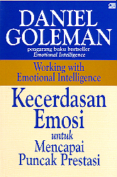 Cover Kecerdasan emosi untuk mencapai puncak prestasi / Daniel Goleman ; alih bahasa, Alex Tri Kantjono Widodo