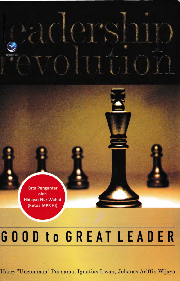 Cover Leadership revolution :  good to great leader / Harry "Uncommon" Purnama, Ignatius Irwan, Johanes Ariffin Wijaya