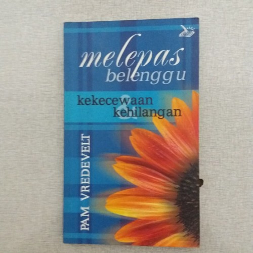 Cover Melepas Belenggu Kekecewaan Kehilangan / Pam Vredevelt