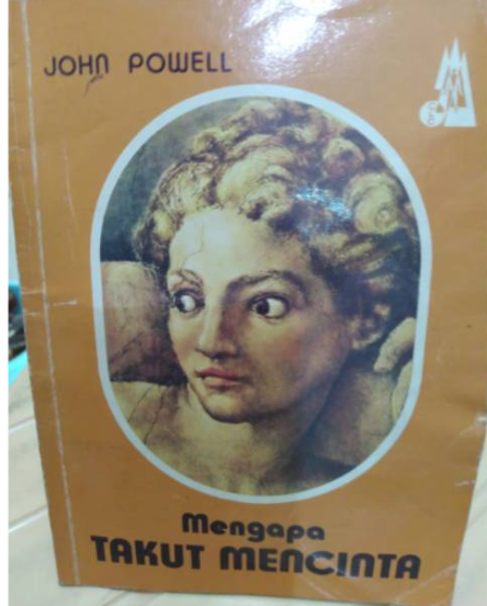 Cover Mengapa Takut Bersikap Terbuka? / John Powell