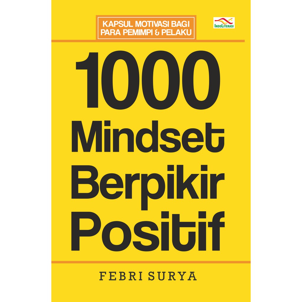 Cover 1000 mindset berpikir positif / penulis, Febri Surya ; penyunting, Nur Iswarso
