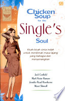 Cover Chicken Soup For The Single's Soul :  Kisah Cinta yang memberi semangat bagi yang masih sendiri dan sendiri lagi / Jack Canfield