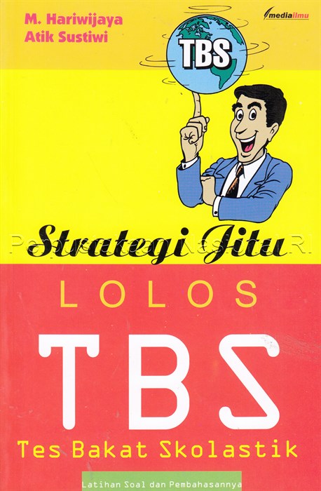 Cover Strategi jitu lolos TBS :  tes bakat skolastik / M. Hariwijaya dan Atik Sustiwi