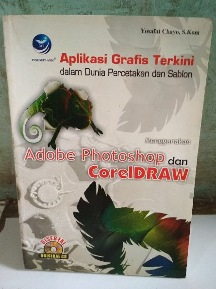 Cover APLIKASI GRAFIS TERKINI DALAM DUNIA PERCETAKAN DAN / YOSAFAT CHAYO