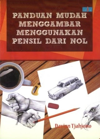 Cover Panduan Mudah Menggambar Menggunakan Pensil dari Nol / Davian Tjahjono