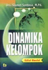 Cover Dinamika kelompok / Slamet Santosa