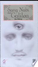 Cover Sang Nabi dari Galilea / Jim Bishop ; penyelaras bahasa, Bona Beding & Islah Gusmian