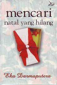 Cover Mencari natal yang Hilang / Eka Dharmaputra
