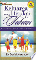 Cover Keluarga Yang disukai Tuhan / Daniel Alexander