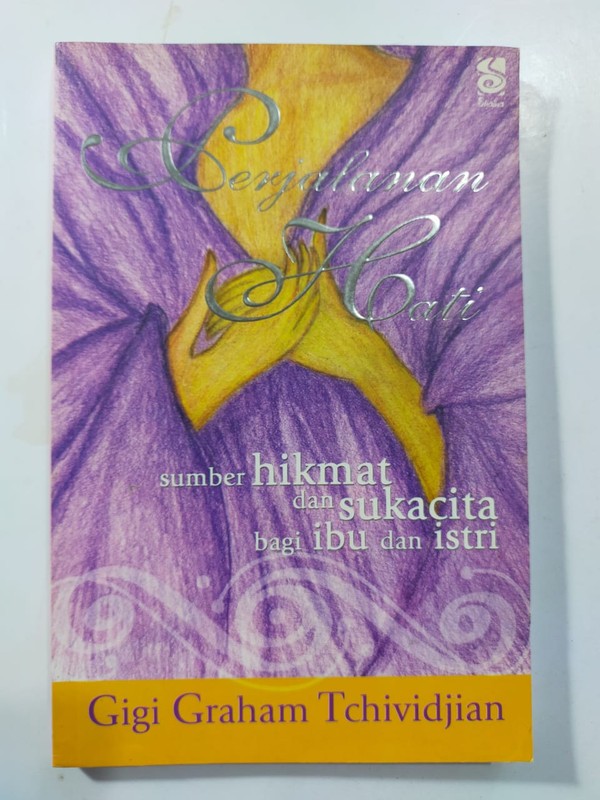 Cover Perjalanan hati, Sumber Hikmat dan sukacita bagi Ibu dan istri / Gigi graham  Tchividjian,
